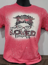 Load image into Gallery viewer, One Loved Mama Bleached Tshirt