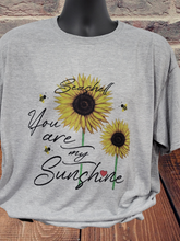 Load image into Gallery viewer, You are my Sunshine Sublimation Tshirt