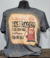 looking for a Gas Daddy bleached Tshirt