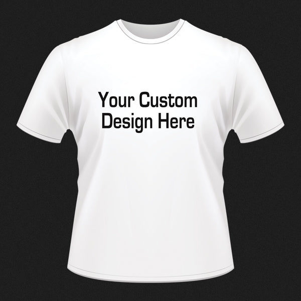 Custom Tshirt (Your design)